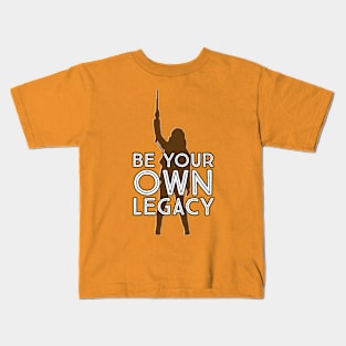 Be Your Own Legacy - Wynonna Earp Kids T-Shirt